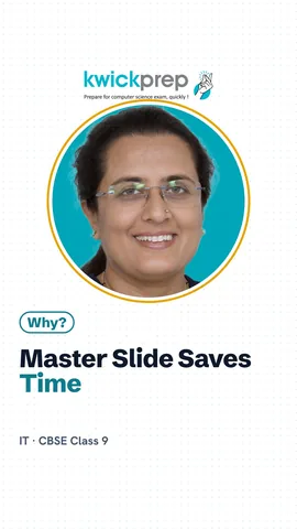 Table of two time savers: master slide for the look of all slides, transition for slide change.